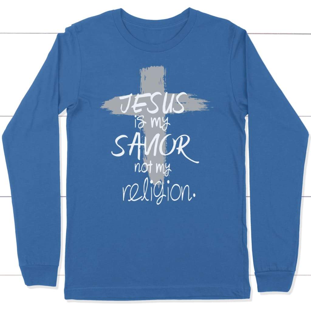 Jesus is my savior not my religion long sleeve t-shirt | Christian apparel True Royal / S