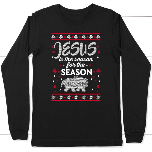 Jesus is reason for the season Christian Christmas long sleeve t-shirt Black / S