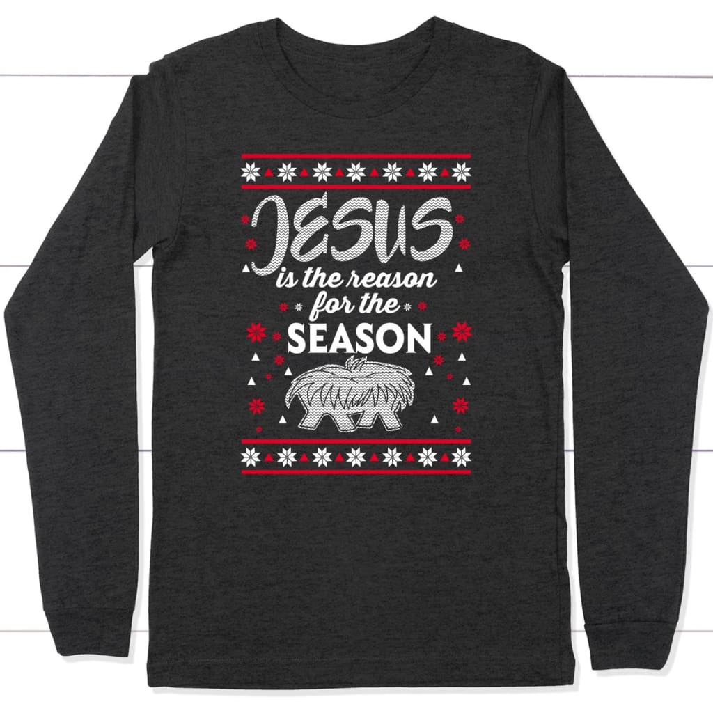 Jesus is reason for the season Christian Christmas long sleeve t-shirt Dark Grey Heather / S