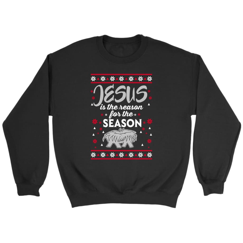 Jesus is reason for the season Christmas Christian sweatshirt Black / S