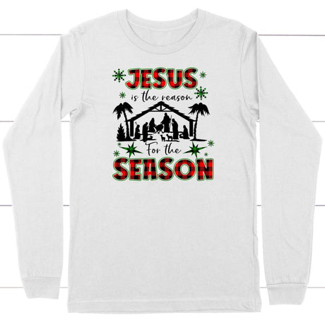 Jesus is the reason for the season long sleeve shirt Christian Christmas long sleeve shirts White / S