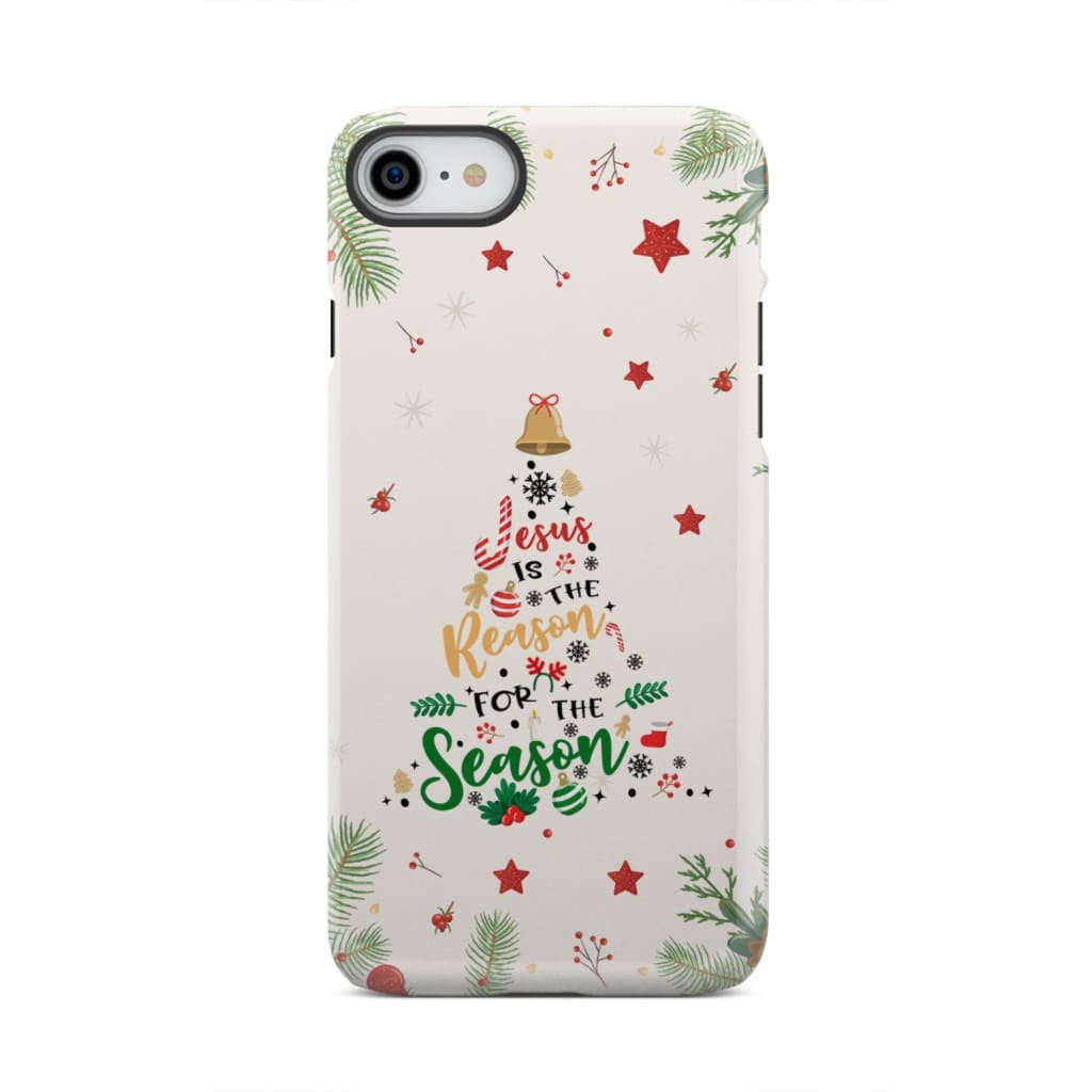 Jesus is the reason for season phone case iPhone 7 / Tough