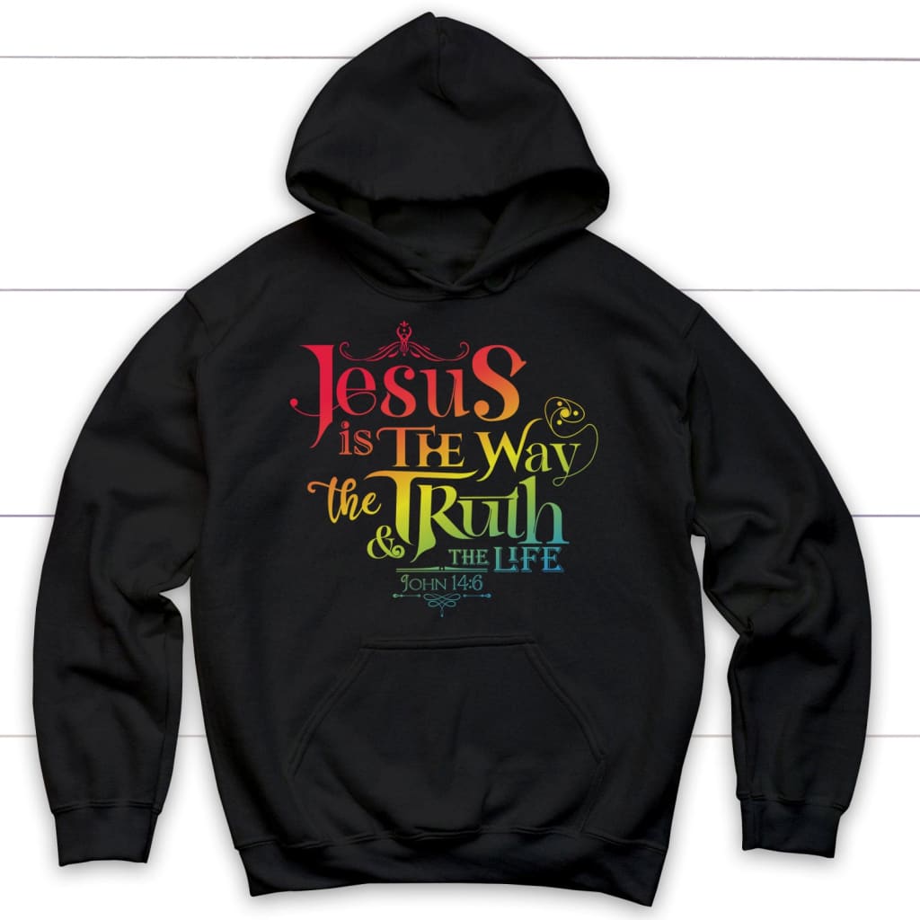 jesus is the way the truth and the life John 14:6 hoodie Black / S