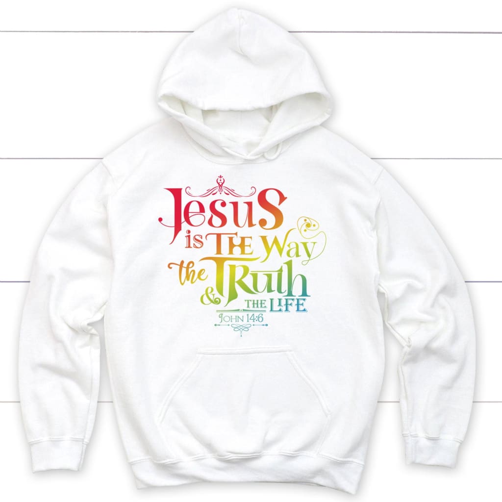 jesus is the way the truth and the life John 14:6 hoodie White / S