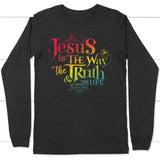 jesus is the way the truth and the life John 14:6 long sleeve shirt Dark Grey Heather / S