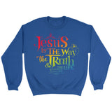 jesus is the way the truth and the life John 14:6 sweatshirt Royal / S