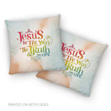 Jesus is the way the truth and the life John 14:6 pillow