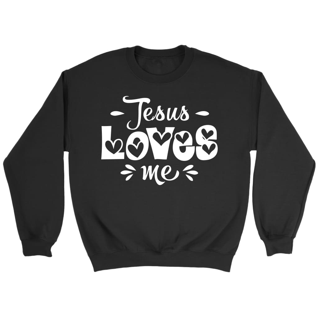 Jesus loves me Christian sweatshirt Black / S