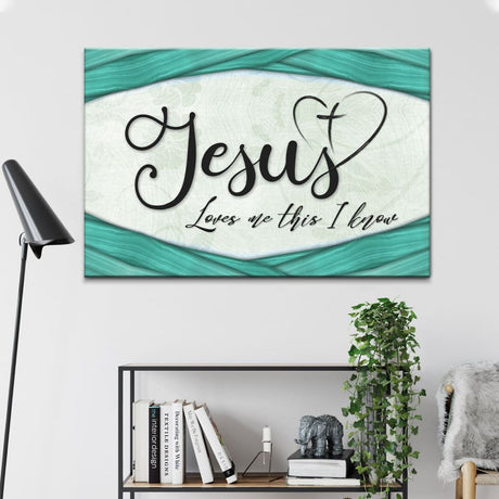 "Jesus Loves Me This I Know" wall art canvas in teal, meaningful Christian gift and decor.