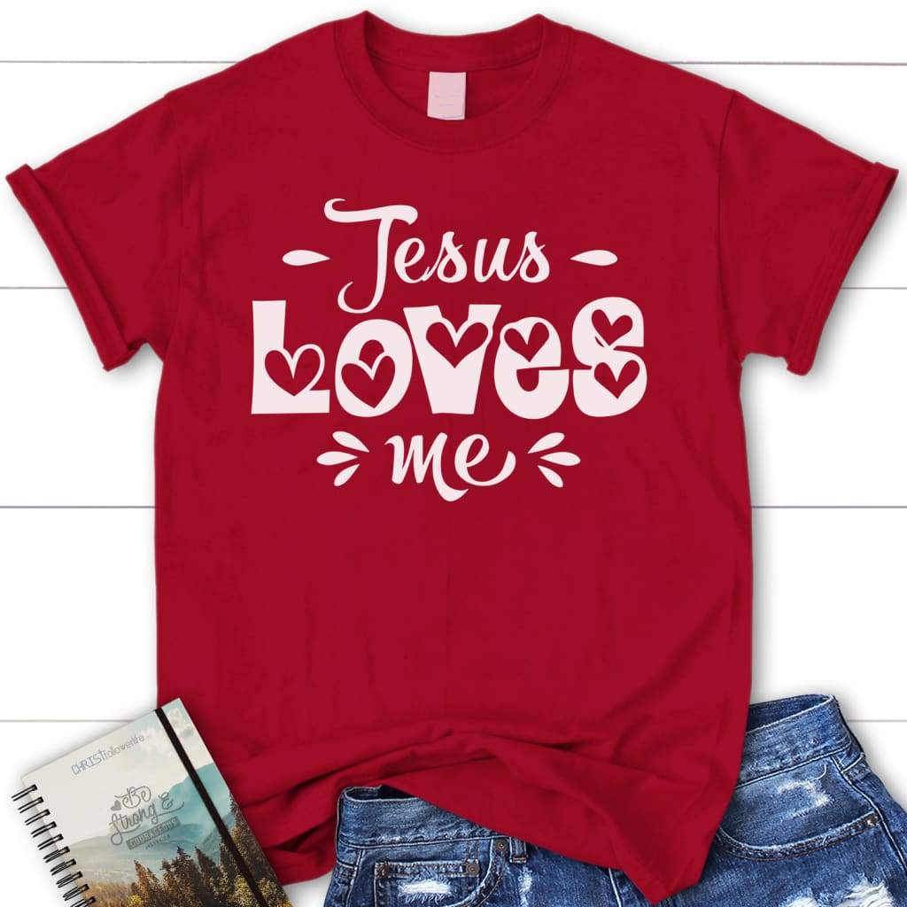 jesus loves me shirt