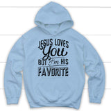 Jesus loves you but I’m his favorite Christian hoodie Light Blue / S
