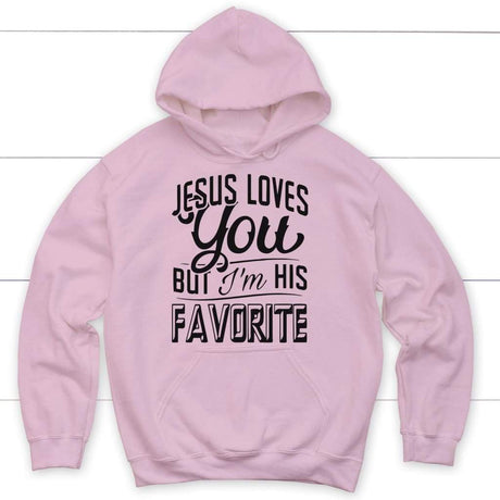 Jesus loves you but I’m his favorite Christian hoodie Light Pink / S