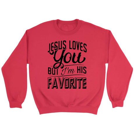 Jesus loves you but I’m his favorite Christian sweatshirt | Jesus sweatshirts Red / S