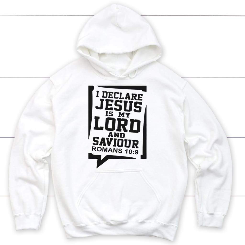 Jesus my Lord and saviour Romans 10:9 Bible verse hoodie White / S
