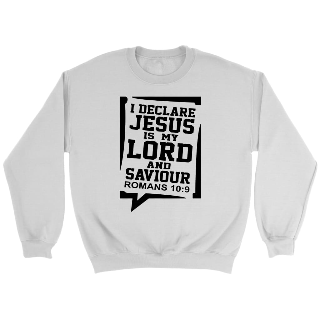 Jesus my Lord and saviour Romans 10:9 Bible verse sweatshirt White / S