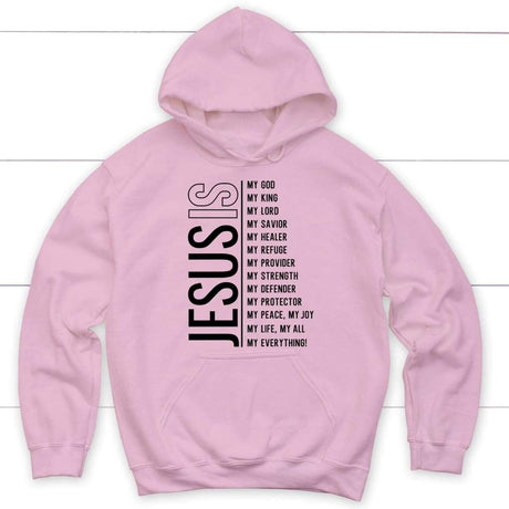 Inspirational Christian hoodie with 'Jesus My Lord My God My All' message. Light Pink