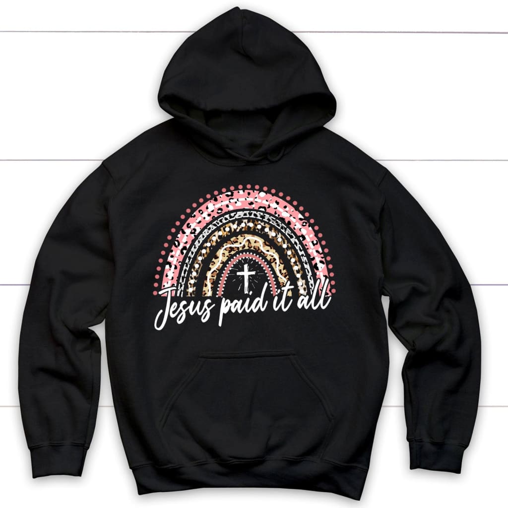 Jesus paid it all rainbow Easter Christian hoodie Easter Gifts Black / S