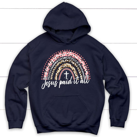 Jesus paid it all rainbow Easter Christian hoodie Easter Gifts Navy / S