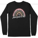 Jesus paid it all rainbow Easter Christian long sleeve t-shirt Easter gifts Black / S
