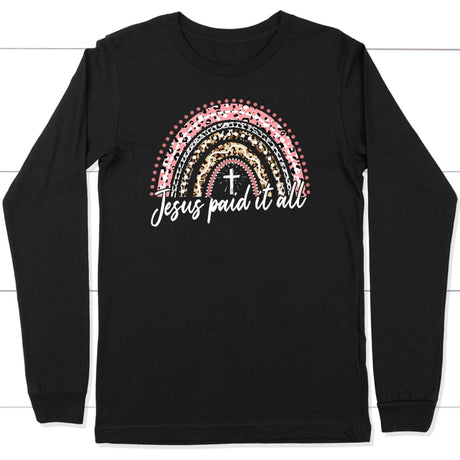 Jesus paid it all rainbow Easter Christian long sleeve t-shirt Easter gifts Black / S