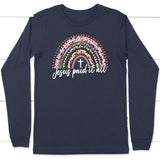 Jesus paid it all rainbow Easter Christian long sleeve t-shirt Easter gifts Navy / S