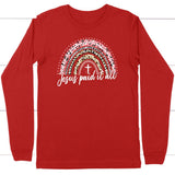 Jesus paid it all rainbow Easter Christian long sleeve t-shirt Easter gifts Red / S