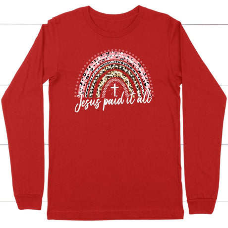 Jesus paid it all rainbow Easter Christian long sleeve t-shirt Easter gifts Red / S