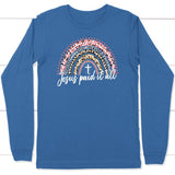 Jesus paid it all rainbow Easter Christian long sleeve t-shirt Easter gifts True Royal / S