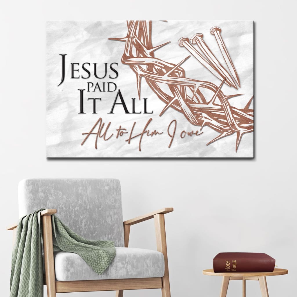 Christian Easter gift with "Jesus Paid It All All To Him I Owe," featuring 3 nails and crown of thorns on a rustic brown background.