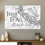Easter Christian gift featuring "Jesus Paid It All" with 3 nails and crown of thorns on a rustic gray canvas.