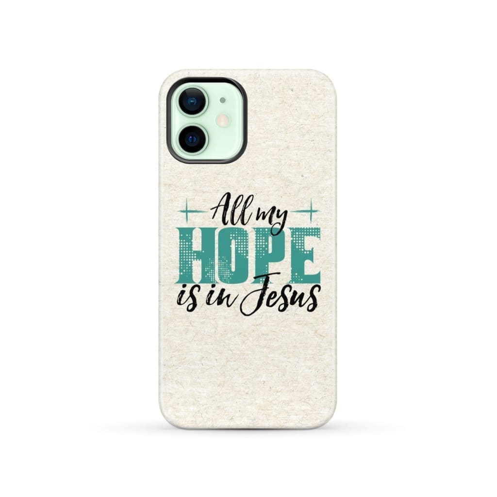 Jesus phone cases: All my hope is in case iPhone 12 / Tough