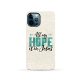 Jesus phone cases: All my hope is in case iPhone 12 Pro / Tough