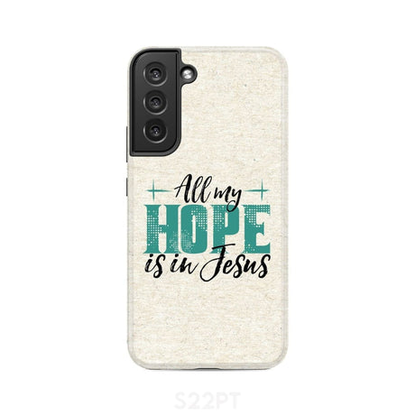 Jesus phone cases: All my hope is in case Samsung Galaxy S22 Plus / Tough