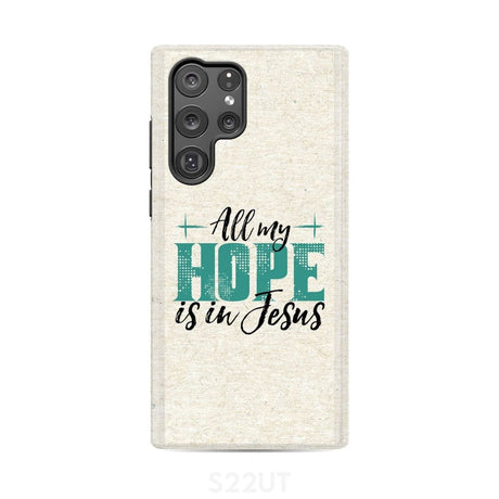 Jesus phone cases: All my hope is in case Samsung Galaxy S22 Ultra / Tough