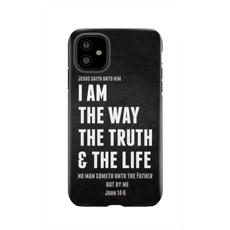 Jesus phone cases: I am the way truth and life John 14:6 Bible verse case iPhone 11 / Tough