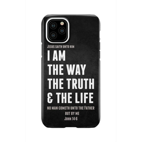 Jesus phone cases: I am the way truth and life John 14:6 Bible verse case iPhone 11 Pro / Tough