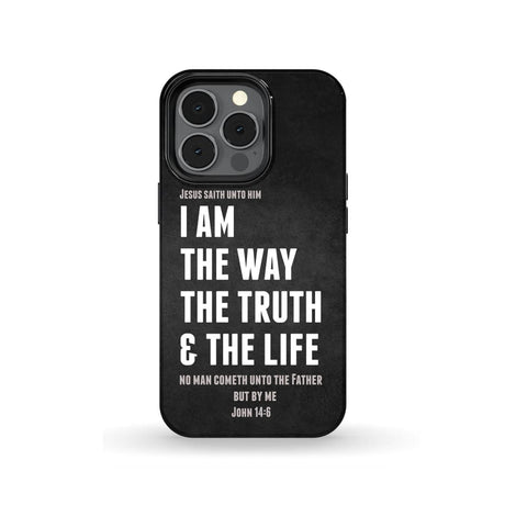 Jesus phone cases: I am the way truth and life John 14:6 Bible verse case iPhone 13 Pro / Tough
