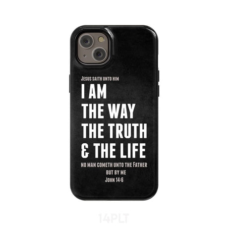 Jesus phone cases: I am the way truth and life John 14:6 Bible verse case iPhone 14 Plus / Tough