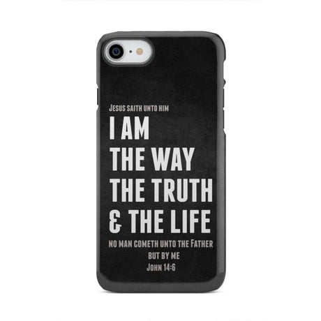Jesus phone cases: I am the way truth and life John 14:6 Bible verse case iPhone 7 / Tough