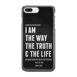 Jesus phone cases: I am the way truth and life John 14:6 Bible verse case iPhone 7 Plus / Tough