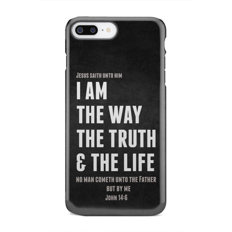 Jesus phone cases: I am the way truth and life John 14:6 Bible verse case iPhone 7 Plus / Tough