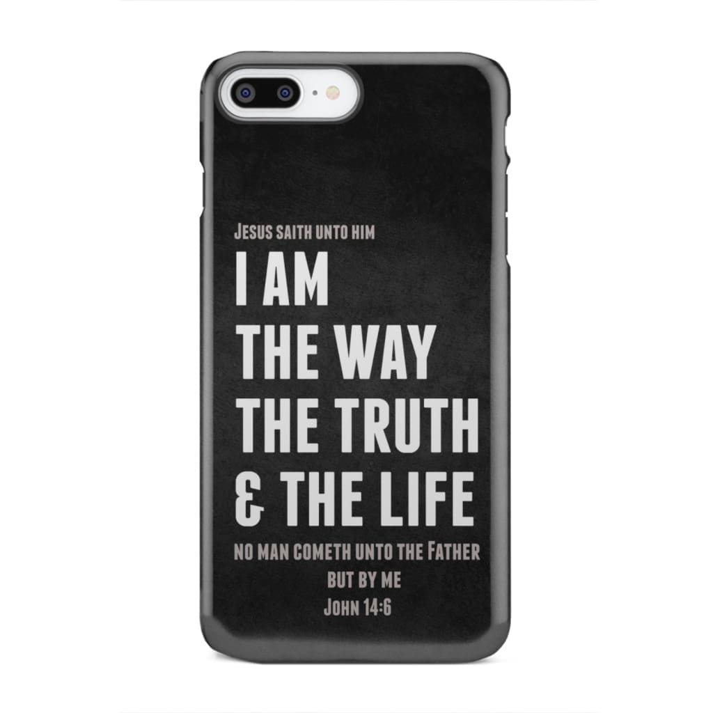 Jesus phone cases: I am the way truth and life John 14:6 Bible verse case iPhone 8 Plus / Tough