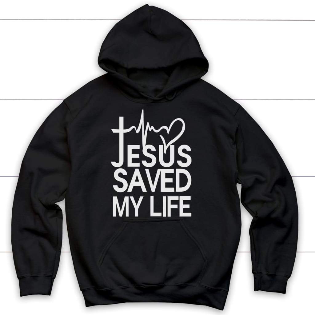 Jesus saved my life Christian hoodie Black / S