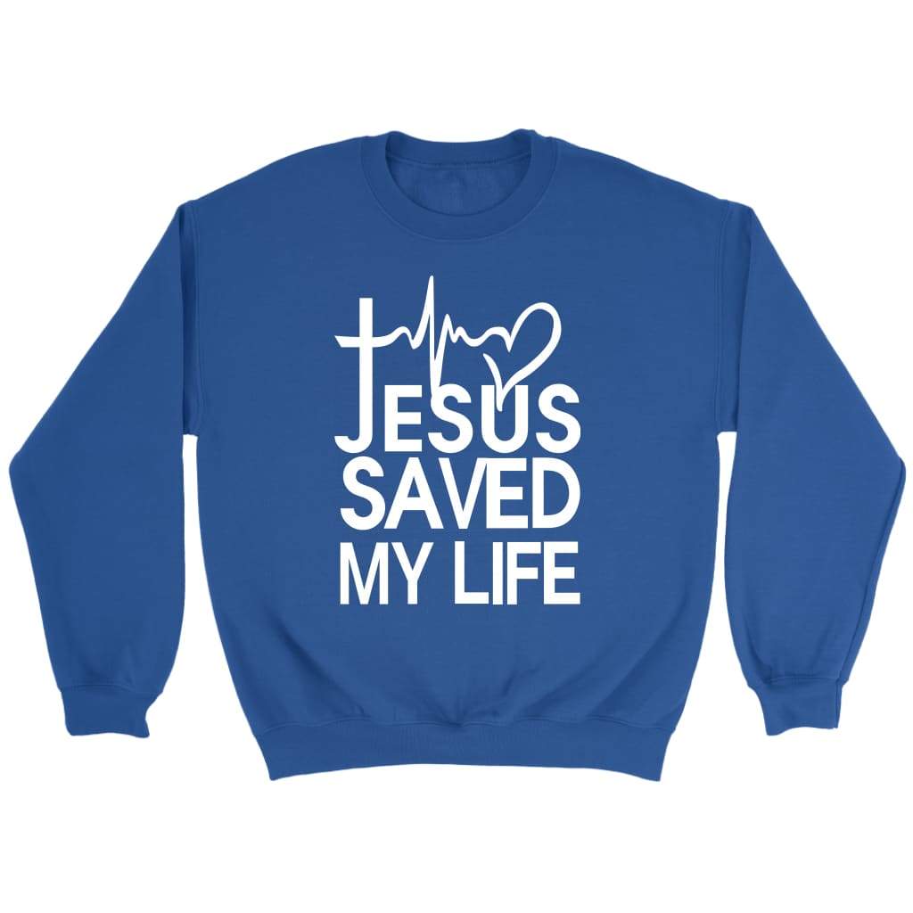 Jesus saved my life Christian sweatshirt Royal / S