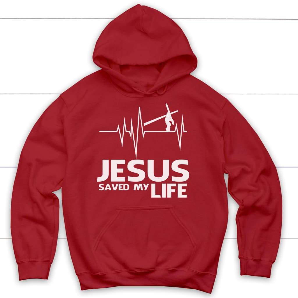 Jesus Saved My Life Hoodie Jesus Christ Hoodie Christian Gifts Christ Follower Life