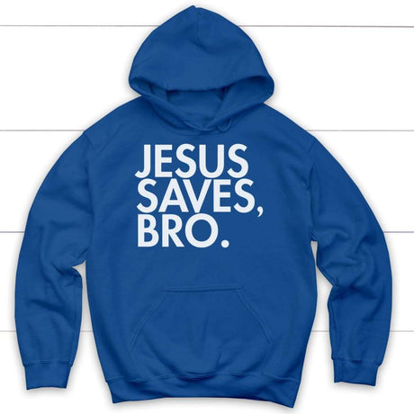 Jesus saves bro Christian hoodie - Jesus hoodie Royal Blue / S