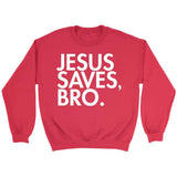 Jesus saves bro Christian sweatshirt Red / S