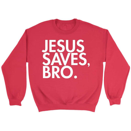 Jesus saves bro Christian sweatshirt Red / S