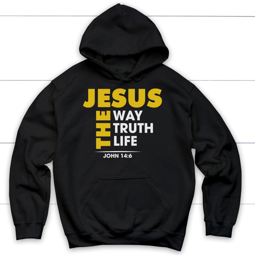 Jesus the way the truth and the life John 14:6 Bible verse hoodie Black / S