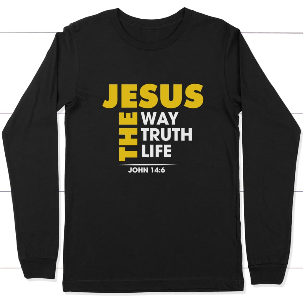 Jesus the way the truth and the life John 14:6 long sleeve shirt Black / S